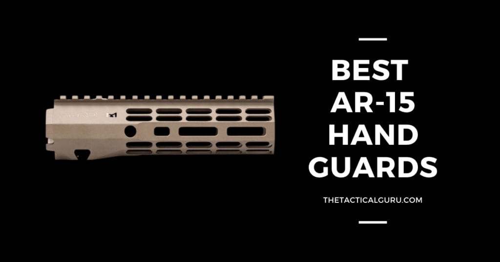 Best AR15 Handguards